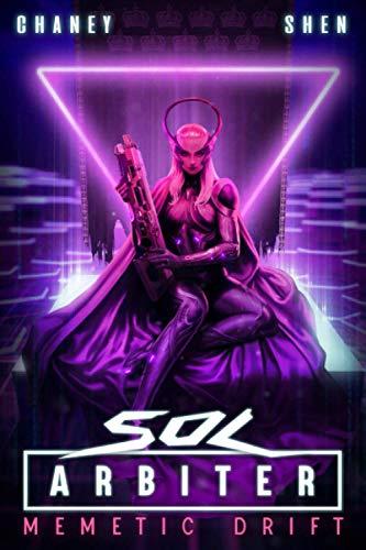 Memetic Drift: A Military Cyberpunk Thriller (Sol Arbiter, Band 4)