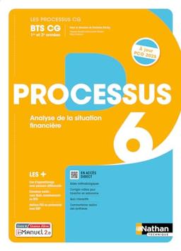 Processus 6, analyse de la situation financière : BTS CG 1re et 2e années : i-manuel 2.0, livre + licence élève