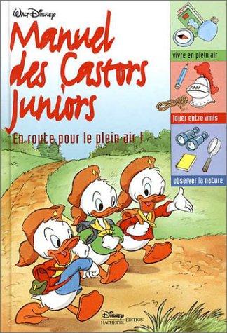 Manuel des castors juniors. Vol. 1. En route pour le plein air