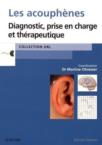 Les acouphènes : diagnostic, prise en charge et thérapeutique