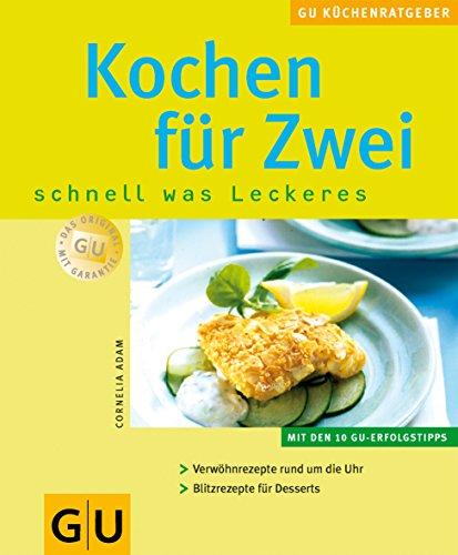 Kochen für zwei: schnell was Leckeres