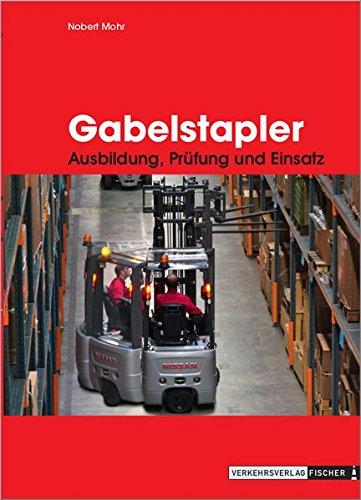 Gabelstapler - Ausbildung, Prüfung und Einsatz