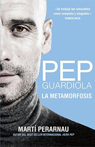 Pep Guardiola : la metamorfosis