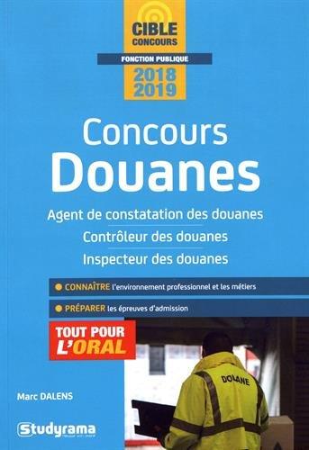 Concours douanes : agent de constatation des douanes, contrôleur des douanes, inspecteur des douanes : tout pour l'oral