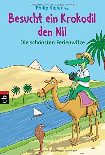 Besucht ein Krokodil den Nil: Die schönsten Ferienwitze