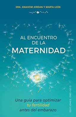 Al Encuentro de la Maternidad (SALUD Y VIDA NATURAL)