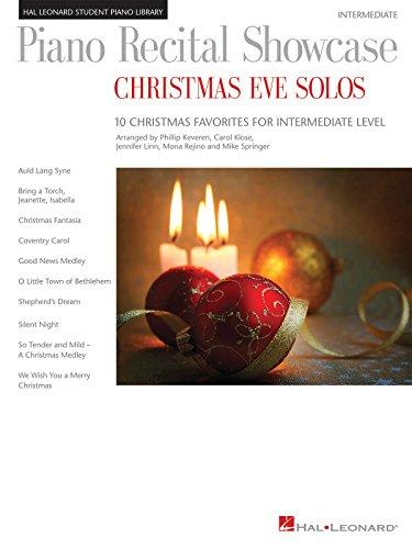 Piano Recital Showcase: Christmas Eve Solos: 10 Christmas Favorites for Intermediate Level