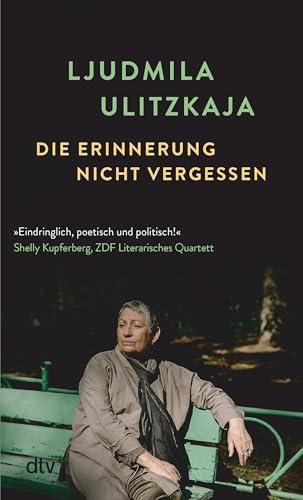 Die Erinnerung nicht vergessen: Nach ›Die Kehrseite des Himmels‹ setzt Ulitzkaja ihre autobiografische Prosa in die Gegenwart fort | Ein eindrückliches Plädoyer für eine bessere Erinnerungskultur