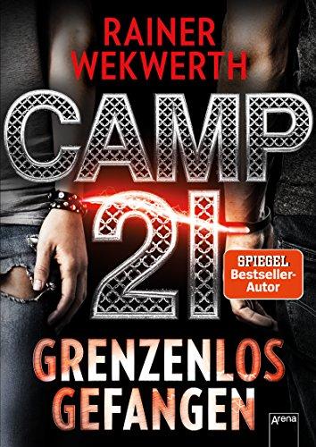 Camp 21: Grenzenlos gefangen: