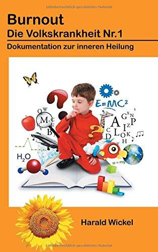 Burnout - Die Volkskrankheit Nr. 1: Dokumentation zur inneren Heilung