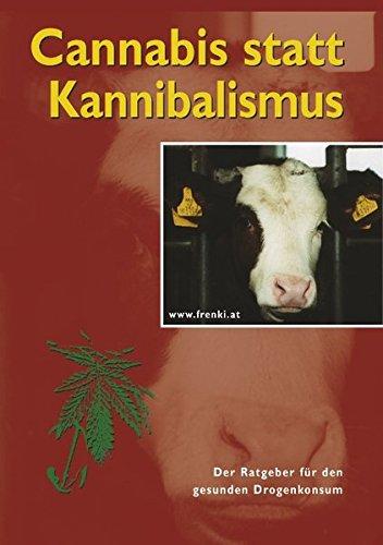 Cannabis statt Kannibalismus