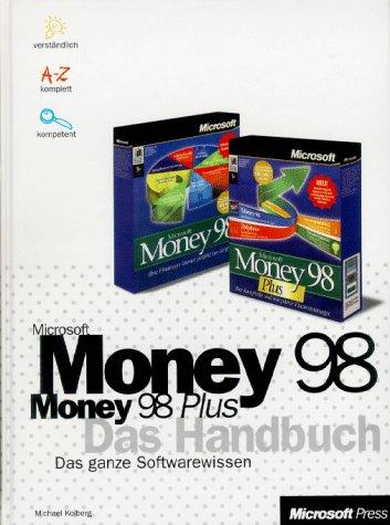 Microsoft Money 98 und Money 98 Plus. Das Handbuch. Das ganze Softwarewissen