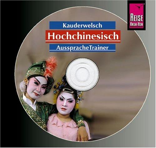 Reise Know-How Kauderwelsch Hochchinesisch AusspracheTrainer (Audio-CD): Kauderwelsch-CD