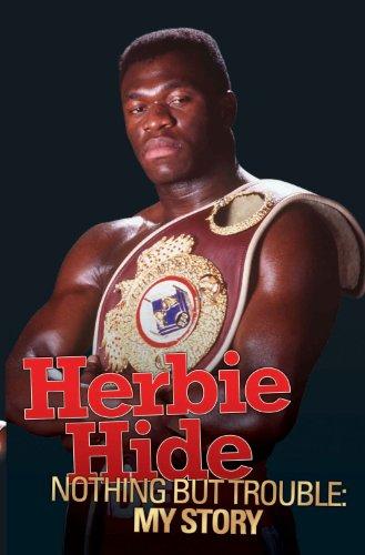 Herbie Hide - Nothing But Trouble: My Story