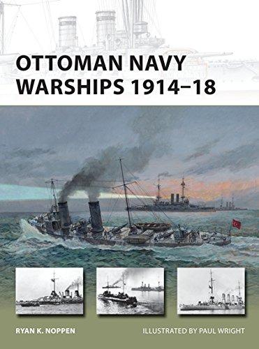 Ottoman Navy Warships 1914-18 (New Vanguard, Band 227)