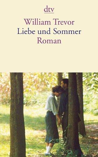 Liebe und Sommer: Roman