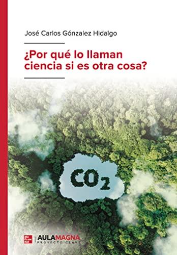 ¿Por qué lo llaman ciencia si es otra cosa?