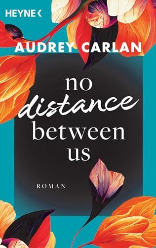 No Distance Between Us: Roman (Die Soul-Sisters-Reihe, Band 2)