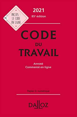 Code du travail 2021 : annoté, commenté en ligne