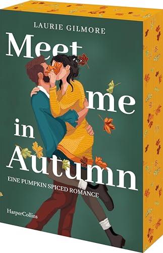 Meet me in Autumn. Eine Pumpkin spiced Romance: Roman | SPIEGEL-Bestseller Herbst 2024 | TikTok made me buy it! | Cozy Herbst-Romance mit Spice | #EnemiesToLovers | #GrumpyMeetsSunshine