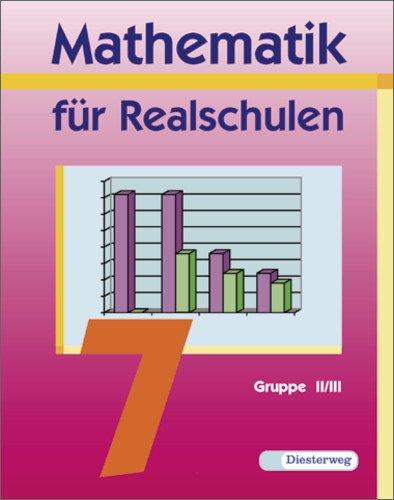 Mathematik für Realschulen - Neubearbeitung: Mathematik für Realschulen - Ausgabe 2001: Schülerband 7 Wahlpflichtfächergruppe II/III