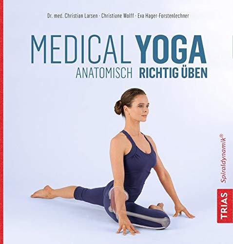 Medical Yoga: Anatomisch richtig üben