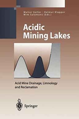 Acidic Mining Lakes: Acid Mine Drainage, Limnology and Reclamation (Environmental Science and Engineering)