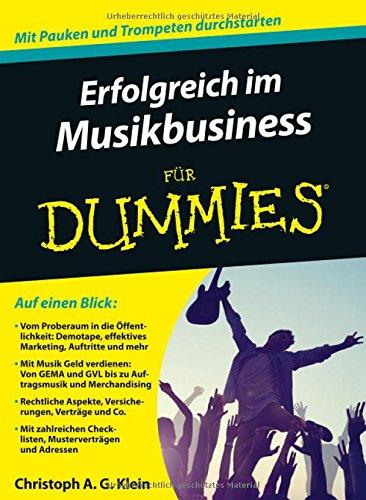 Erfolgreich im Musikbusiness für Dummies