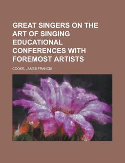 Great Singers on the Art of Singing Educational Conferences with Foremost Artists