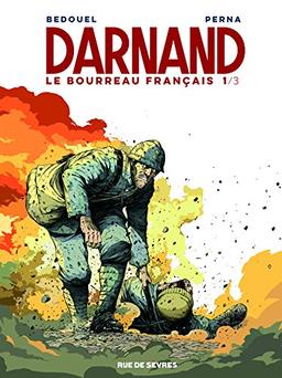 Darnand, le bourreau français. Vol. 1