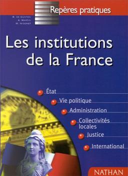 Repe<Res Pratiques: Les Institutions De La France (Repères Pratiques)