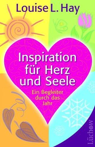 Inspiration für Herz und Seele: Ein Begleiter durch das Jahr