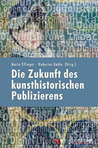 Die Zukunft des kunsthistorischen Publizierens