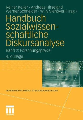 Handbuch Sozialwissenschaftliche Diskursanalyse: Band 2: Forschungspraxis (Interdisziplinäre Diskursforschung)