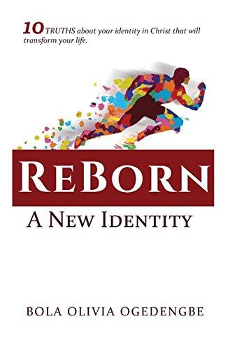 REBORN: A NEW IDENTITY (Discipleship, Band 1)