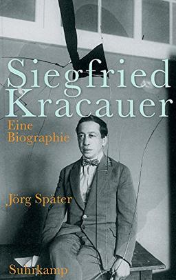 Siegfried Kracauer: Eine Biographie