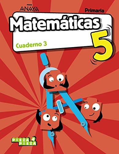 Matemáticas 5. Cuaderno 3. (Pieza a Pieza)