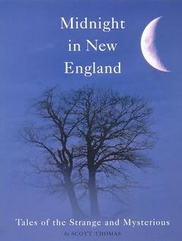 Midnight in New England: Strange and Mysterious Tales: Tales of the Strange and Mysterious