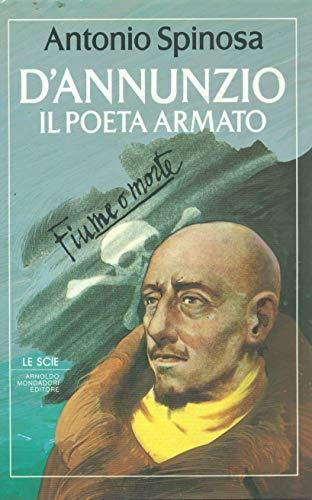 D'Annunzio il poeta armato (Le scie)