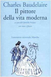 Il pittore della vita moderna. Testo francese a fronte