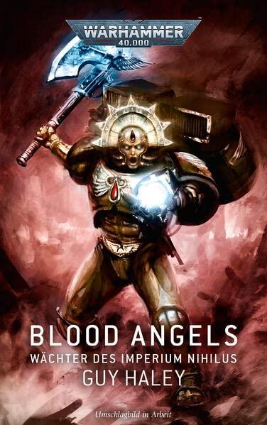 Warhammer 40.000 - Blood Angels - Wächter des Imperium Nihilus: Der Sammelband