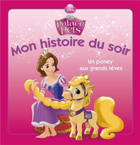 Palace pets : un poney aux grands rêves