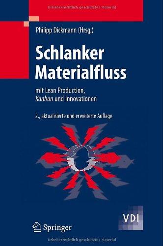 Schlanker Materialfluss: mit Lean Production, Kanban und Innovationen (VDI-Buch)