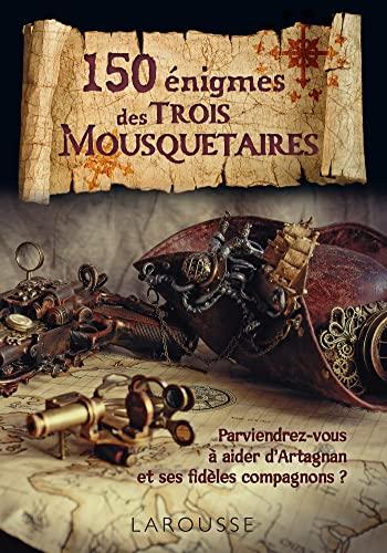 150 énigmes des 3 mousquetaires