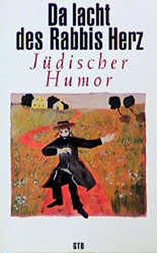 Da lacht des Rabbis Herz: Jüdischer Humor (GTB)