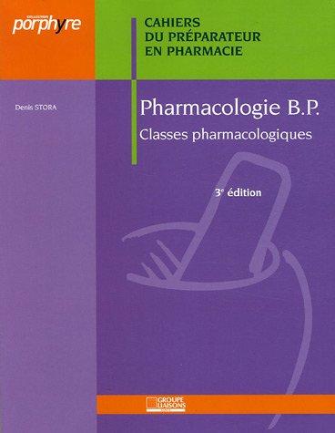 Pharmacologie BP : classes pharmacologiques