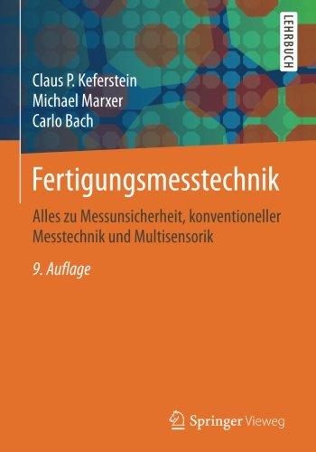 Fertigungsmesstechnik: Alles zu Messunsicherheit, konventioneller Messtechnik und Multisensorik