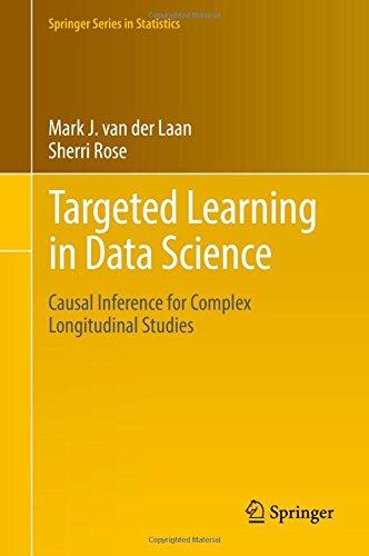 Targeted Learning in Data Science: Causal Inference for Complex Longitudinal Studies (Springer Series in Statistics)