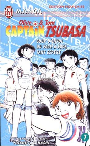 Captain Tsubasa : Olive et Tom. Vol. 7. Coup d'envoi du face-à-face tant espéré !