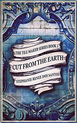 Cut From The Earth: Large Print Hardcover Edition (The Tile Maker, Band 1)